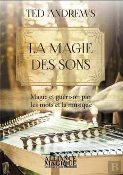 Bertrand.pt - La Magie Des Sons - Magie Et Guerison Par Les Mots Et La Musique