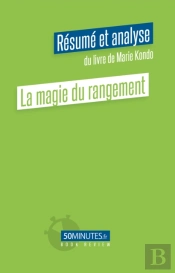 La Magie Du Rangement (Résumé Et Analyse Du Livre De Marie Kondo)