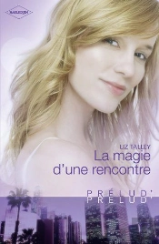 La Magie D'Une Rencontre