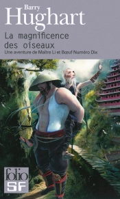 La Magnificence Des Oiseaux (Une Aventure De Maitre Li Et Boeuf