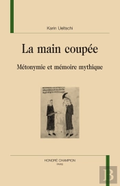 La Main Coupée ; Métonymie Et Mémoire Mythique