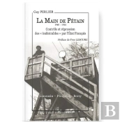 La Main De Pétain 1940-1944 : Contrôle Et Répression Des 'Indesirables' Par L'Etat Français