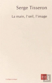 La Main, L'Oeil, L'Image