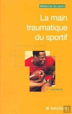 Bertrand.pt - La Main Traumatique Du Sportif