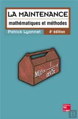 Bertrand.pt - La Maintenance : Mathématiques Et Méthodes (4° Éd.) : Mathématiques Et Méthodes