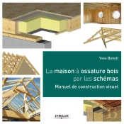 La Maison A Ossature Bois Par Les Schemas - Manuel De Construction Visuel