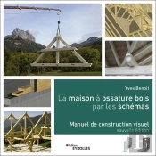 La Maison À Ossature Bois Par Les Schémas ; Manuel De Construction Visuelle (2e Édition)