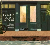 La Maison Au Bord Du Canal
