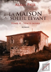 La Maison Au Soleil Levant T.2 ; Vents Noirs