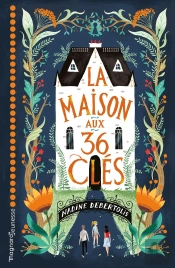 La Maison Aux 36 Clés