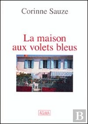 La Maison Aux Volets Bleus