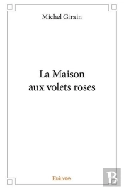 La Maison Aux Volets Roses