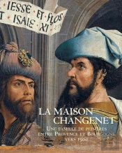 La Maison Changenet : Une Famille De Peintres Entre Provence Et Bourgogne Vers 1500