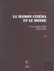La Maison Cinéma Et Le Monde Tome 2 ; Les Années Libé ; 1981-1985