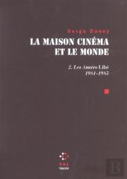 La Maison Cinéma Et Le Monde Tome 2 ; Les Années Libé ; 1981-1985