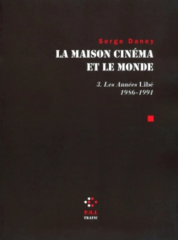 Bertrand.pt - La Maison Cinéma Et Le Monde Tome 3 ; Les Années Llibé 2 (1986-1991)
