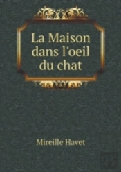 La Maison Dans L'Oeil Du Chat