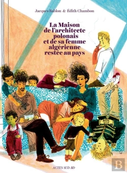 Bertrand.pt - La Maison De L'Architecte Polonais Et De Sa Femme Algérienne Restée Au Pays