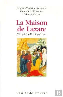 Bertrand.pt - La Maison De Lazare : Vie Spirituelle Et Guérison