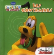 La Maison De Mickey ; Les Contraires