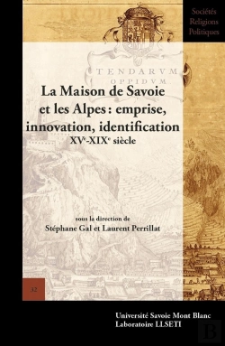 Bertrand.pt - La Maison De Savoie Et Les Alpes: Emprise, Innovation, Identification : Xve-Xixe Siècle