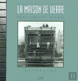 Bertrand.pt - La Maison De Verre ; Paul-Amaury Michel, Bruxelles