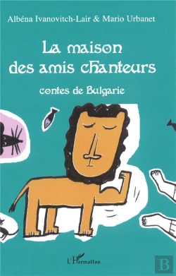 Bertrand.pt - La Maison Des Amis Chanteurs ; Contes De Bulgarie
