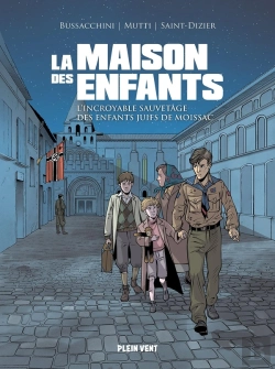 Bertrand.pt - La Maison Des Enfants : L'Incroyable Sauvetage Des Enfants Juifs De Moissac