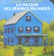 La Maison Des Grandes Vacances