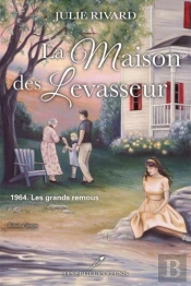 La Maison Des Levasseur V 03 1964, Les Grands Remous