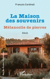 La Maison Des Souvenirs : Mélancolie De Pierres