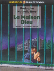 La Maison Dieu T.4 ; Le Neuvieme Temoin