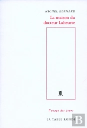 La Maison Du Docteur Laheurte