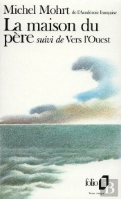 La Maison Du Père / Vers L'Ouest