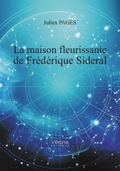 La Maison Fleurissante De Frederique Sideral