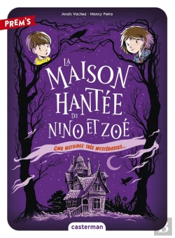 Bertrand.pt - La Maison Hantée De Nino Et Zoé Tome 1 : Cinq Histoires Plus Que Mystérieuses...