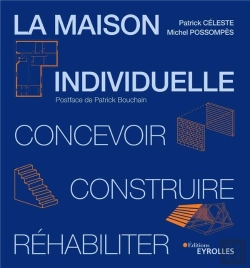Bertrand.pt - La Maison Individuelle : Concevoir, Realiser, Rehabiliter