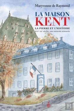 Bertrand.pt - La Maison Kent ; La Pierre Et L'Histoire ; Xvii-Xx Siècles ; Une Mémoire Retrouvée