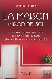 La Maison, Miroir De Soi