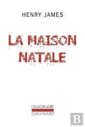 La Maison Natale Et Autres Nouvelles