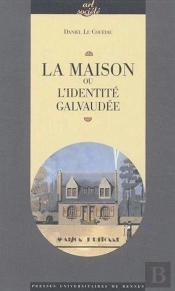 La Maison Ou L'Identité Galvaudée