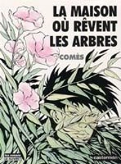 La Maison Ou Revent Les Arbres