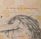 La Maison où Tu N´Arrives Jamais