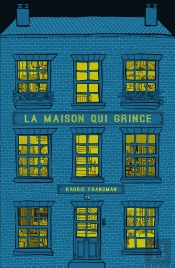 La Maison Qui Grince