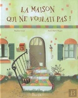Bertrand.pt - La Maison Qui Ne Voulait Pas