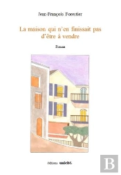 La Maison Qui N'En Finissait Pas D'Être À Vendre