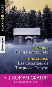 La Maison Secrète ; Les Disparues De Turquoise Canyon ; Piégée Par Le Mensonge