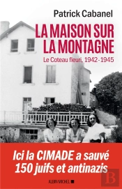 La Maison Sur La Montagne - Le Coteau-Fleuri 1942-1945