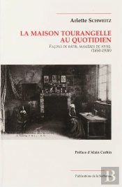 La Maison Tourangelle Au Quotidien