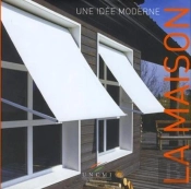 La Maison Une Idée Moderne